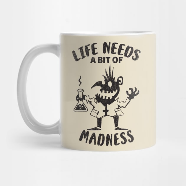 Life Needs A Bit Of Madness by Damsloiu